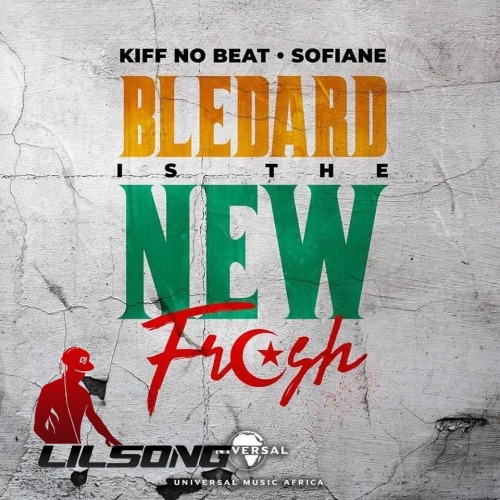 Kiff No Beat - Bledard Is The New Fresh